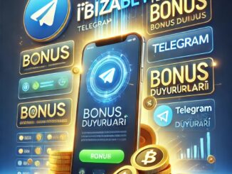 ibizabet telegram bonus duyuruları